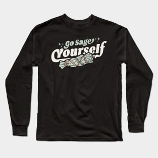 Go Sage Yourself - Cleansing Sage Smudge Stick Feather Funny Long Sleeve T-Shirt